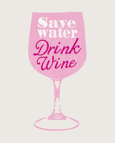 Save Water Drink Wine - The Vintage Collection