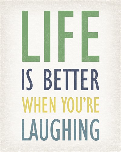 Life is Better When You're Laughing - Tom Frazier