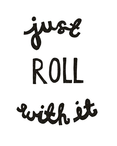 Roll it! - Joni Whyte