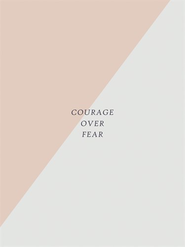 Courage Over Fear - Otto Gibb