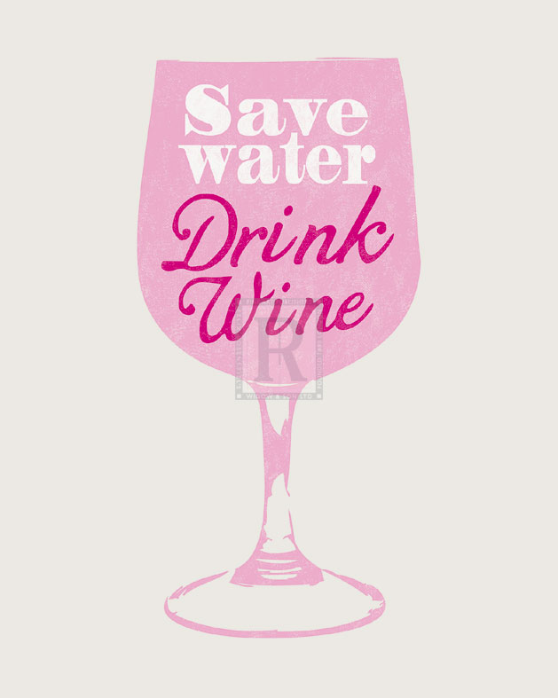 Save Water Drink Wine - The Vintage Collection
