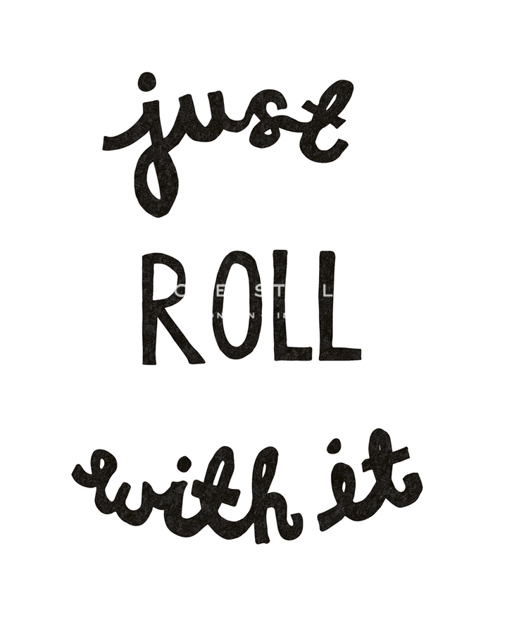 Roll it! - Joni Whyte
