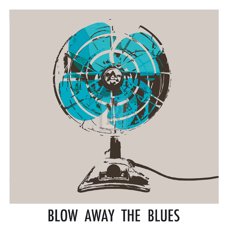 Blow Away the Blues - Ben James